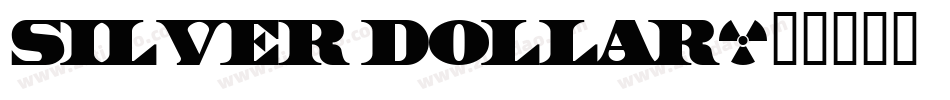 Silver Dollar字体转换